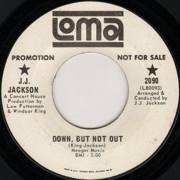 J.J. Jackson — Down, But Not Out / Why Does It Take So Long?