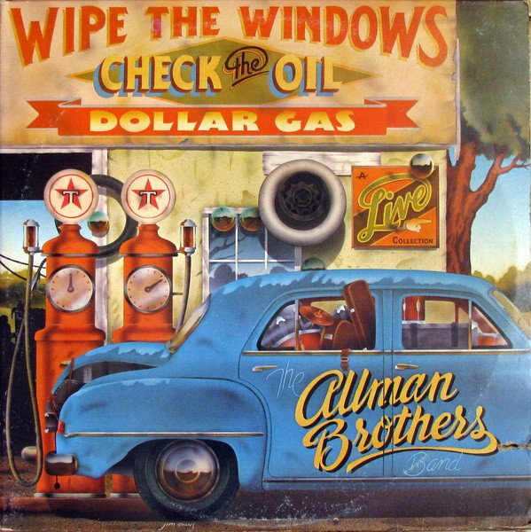 The Allman Brothers Band — Wipe The Windows, Check The Oil, Dollar Gas