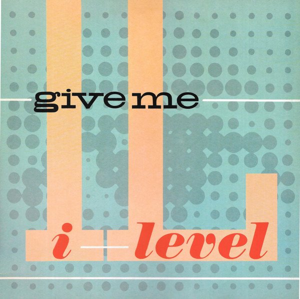i-Level — Give Me