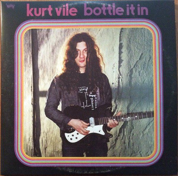 Kurt Vile — Bottle It In