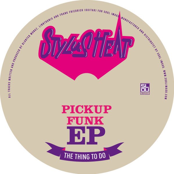 Stylus Heat — The Pickup Funk EP