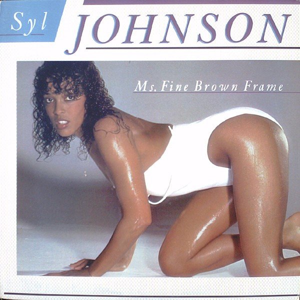 Syl Johnson — Ms. Fine Brown Frame
