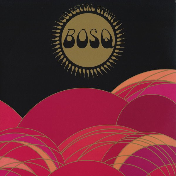 Bosq — Celestial Strut