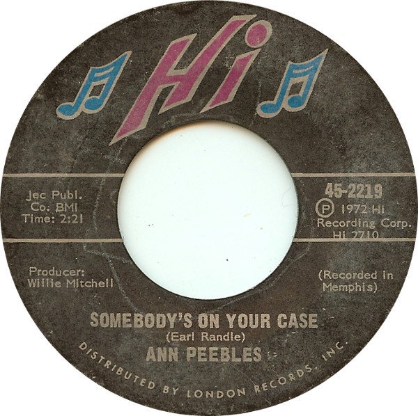 Ann Peebles — Somebody's On Your Case / I've Been There Before
